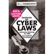 Asia Law house's Lectures on Cyber Laws [Information Technology Act, 2000] as per New Syllabus by Dr. L. Padmavathi